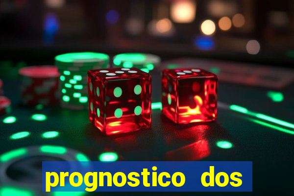 prognostico dos jogos de hoje